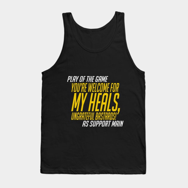 Overwatch - You're welcome for my heals Tank Top by alcateiaart